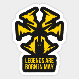 Legends are born in may Sticker